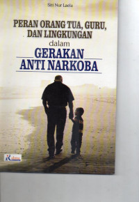 Image of Peran Orang Tua, Guru dan Lingkungan dalam Gerakan Anti Narkoba