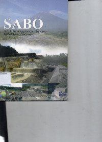Image of Sabo - Untuk Penanggulangan Bencana Akibat Aliran Sedimen